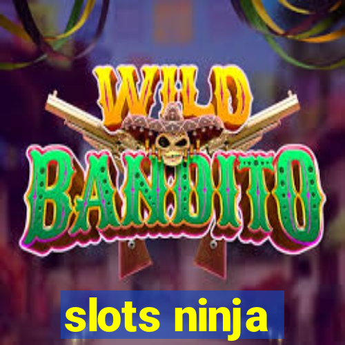 slots ninja