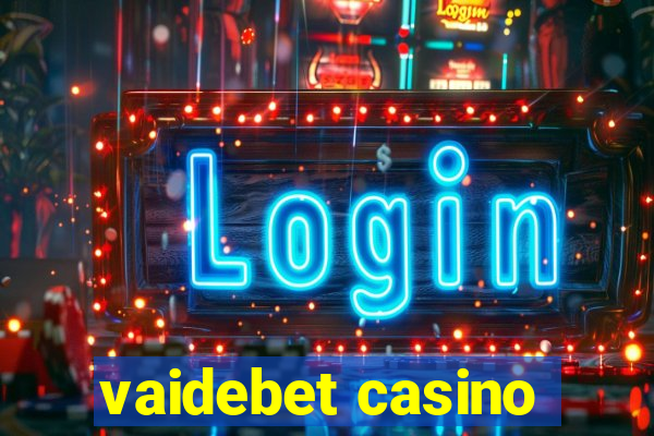 vaidebet casino