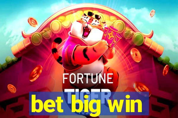 bet big win