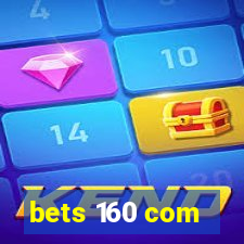 bets 160 com