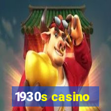 1930s casino