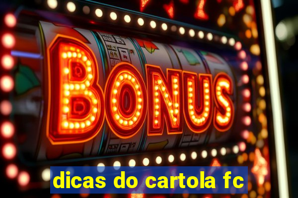 dicas do cartola fc