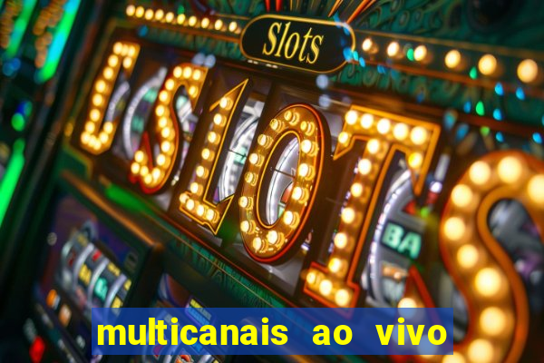 multicanais ao vivo jogo do flamengo