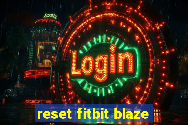 reset fitbit blaze