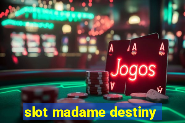 slot madame destiny