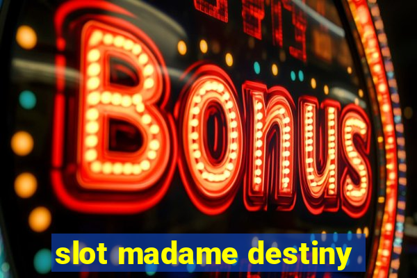 slot madame destiny