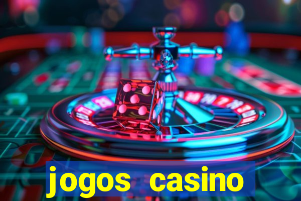 jogos casino dinheiro real