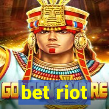 bet riot