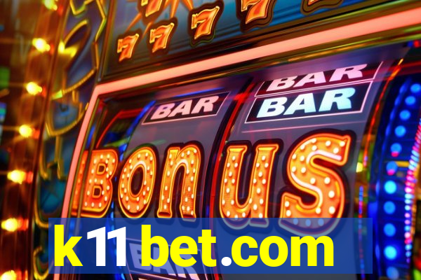 k11 bet.com