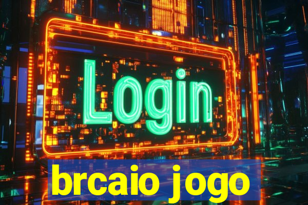 brcaio jogo