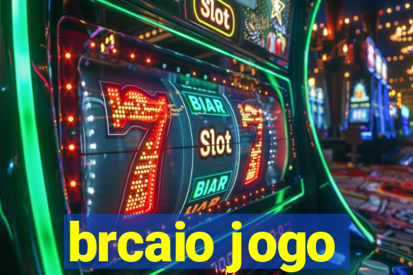 brcaio jogo