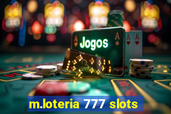 m.loteria 777 slots