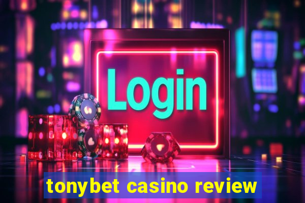 tonybet casino review