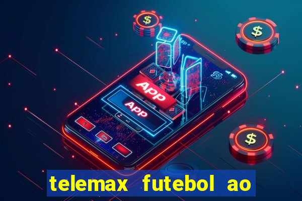 telemax futebol ao vivo gratis