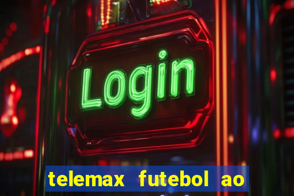 telemax futebol ao vivo gratis