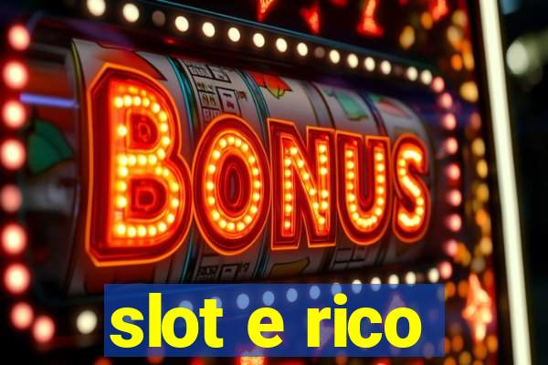 slot e rico