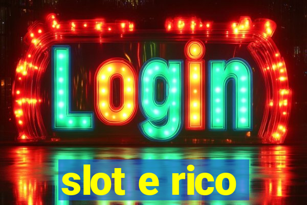 slot e rico