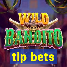 tip bets