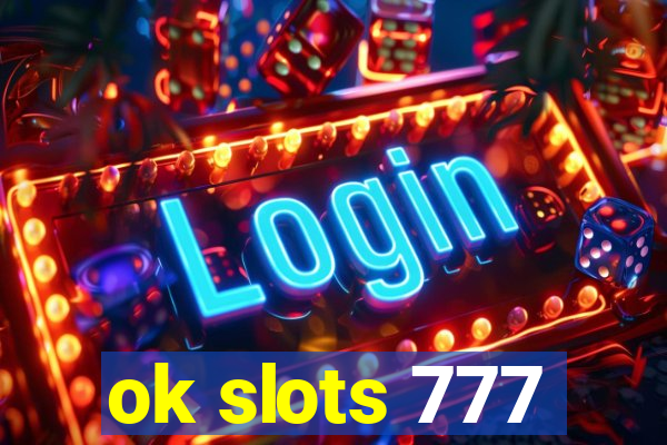 ok slots 777