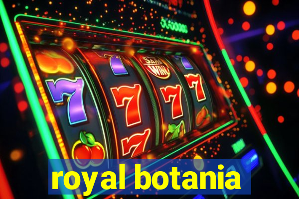 royal botania