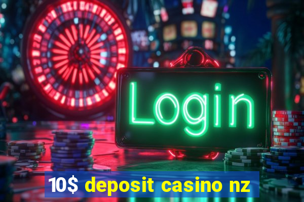 10$ deposit casino nz