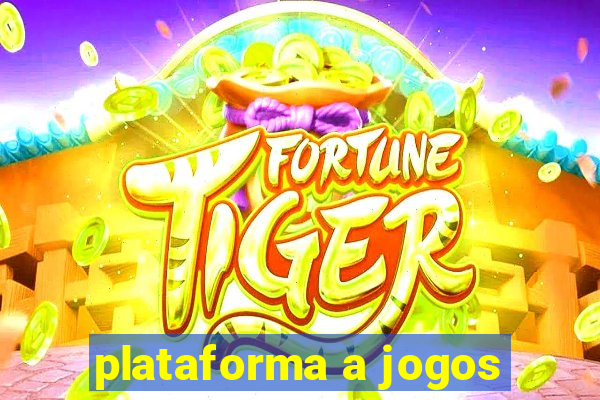 plataforma a jogos