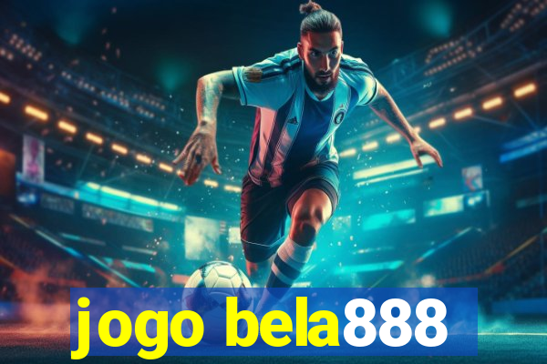 jogo bela888