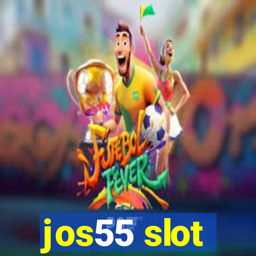 jos55 slot