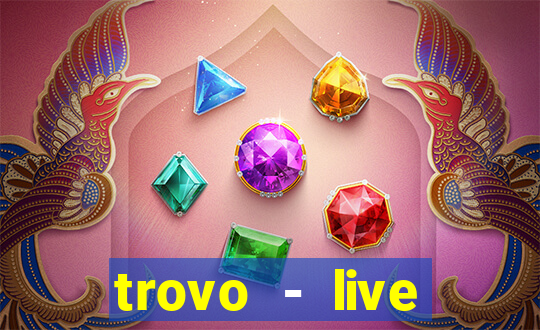 trovo - live stream & games