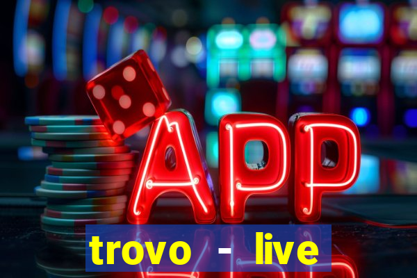 trovo - live stream & games