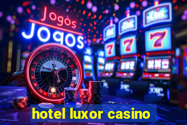 hotel luxor casino