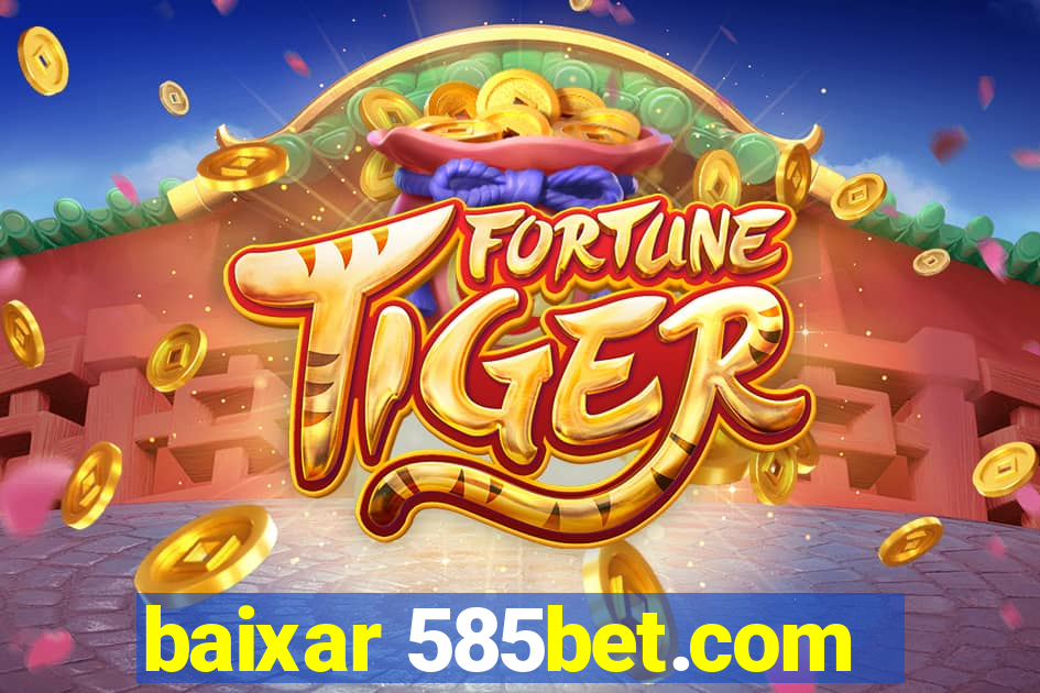 baixar 585bet.com