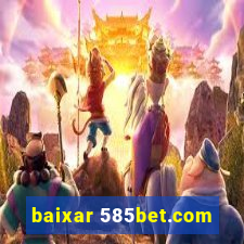 baixar 585bet.com