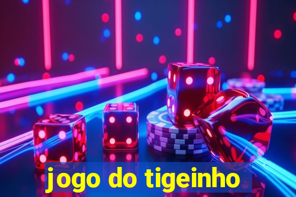 jogo do tigeinho