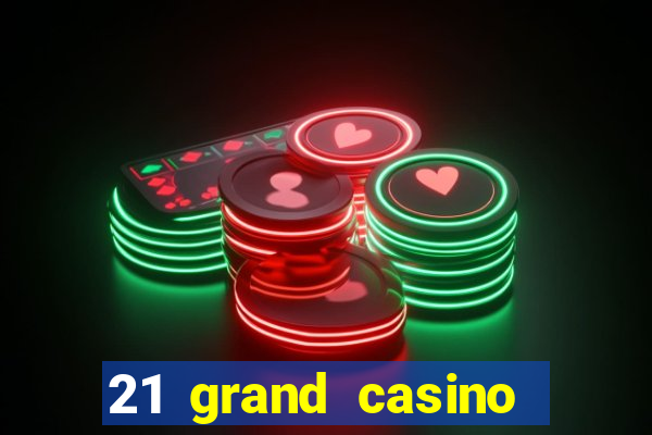 21 grand casino sister sites