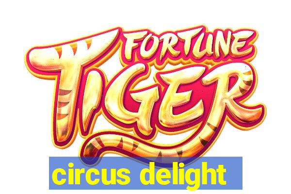 circus delight