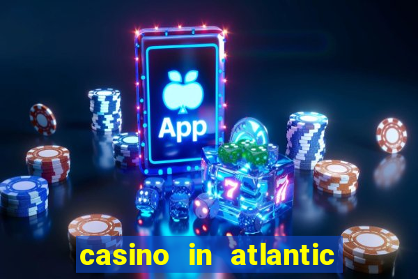 casino in atlantic city resort