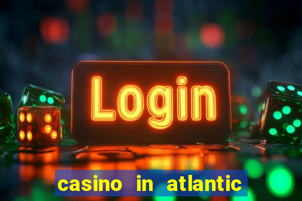 casino in atlantic city resort