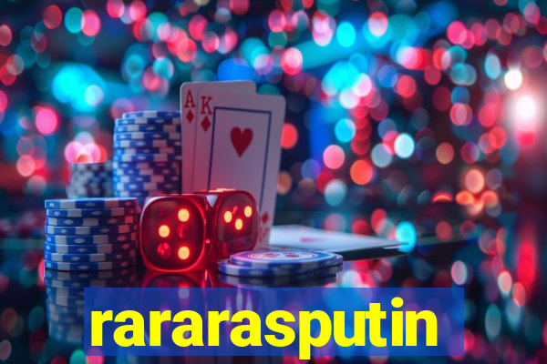 rararasputin