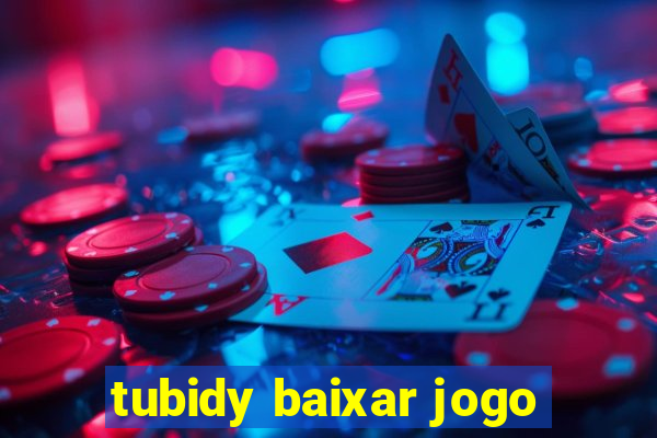 tubidy baixar jogo