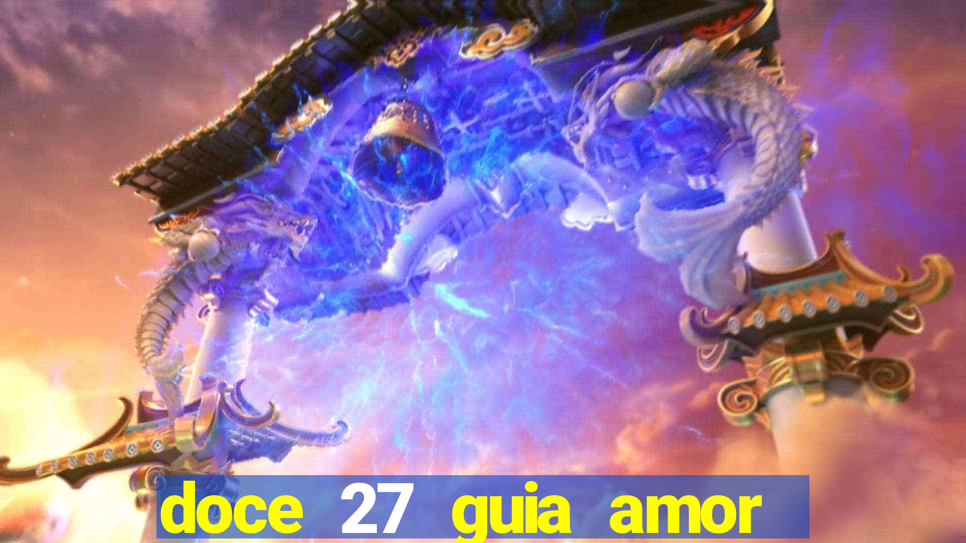 doce 27 guia amor amor doce ep 27 guia e respostas