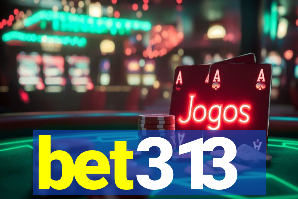 bet313