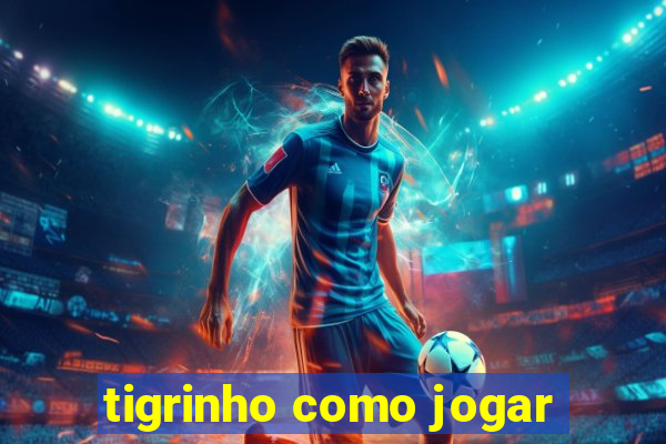 tigrinho como jogar