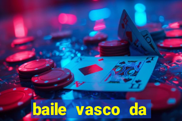 baile vasco da gama santos