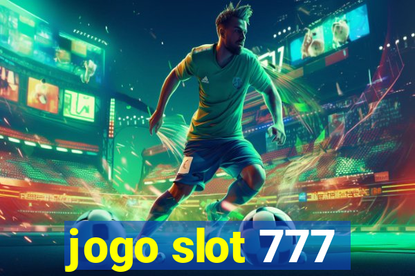 jogo slot 777