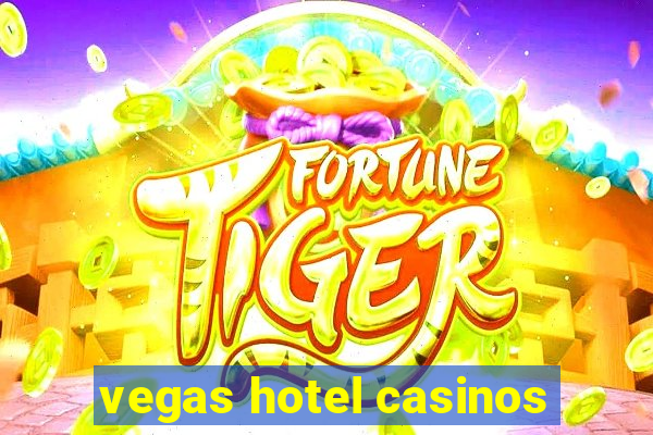 vegas hotel casinos