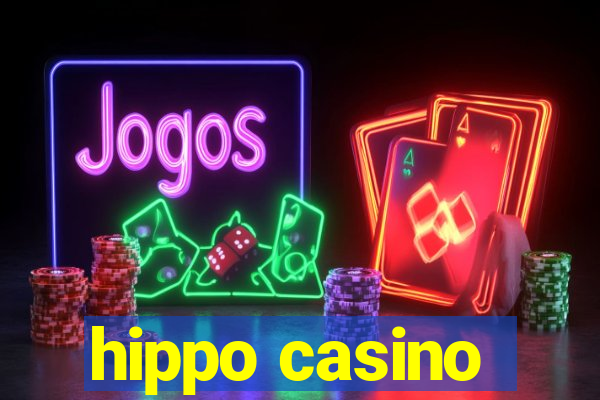 hippo casino