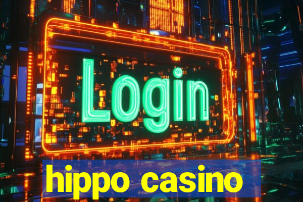 hippo casino