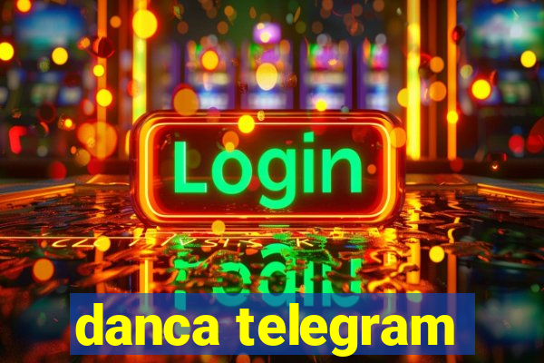 danca telegram