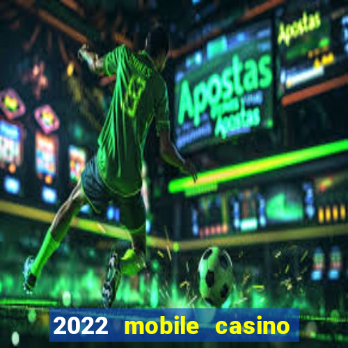 2022 mobile casino no deposit bonus